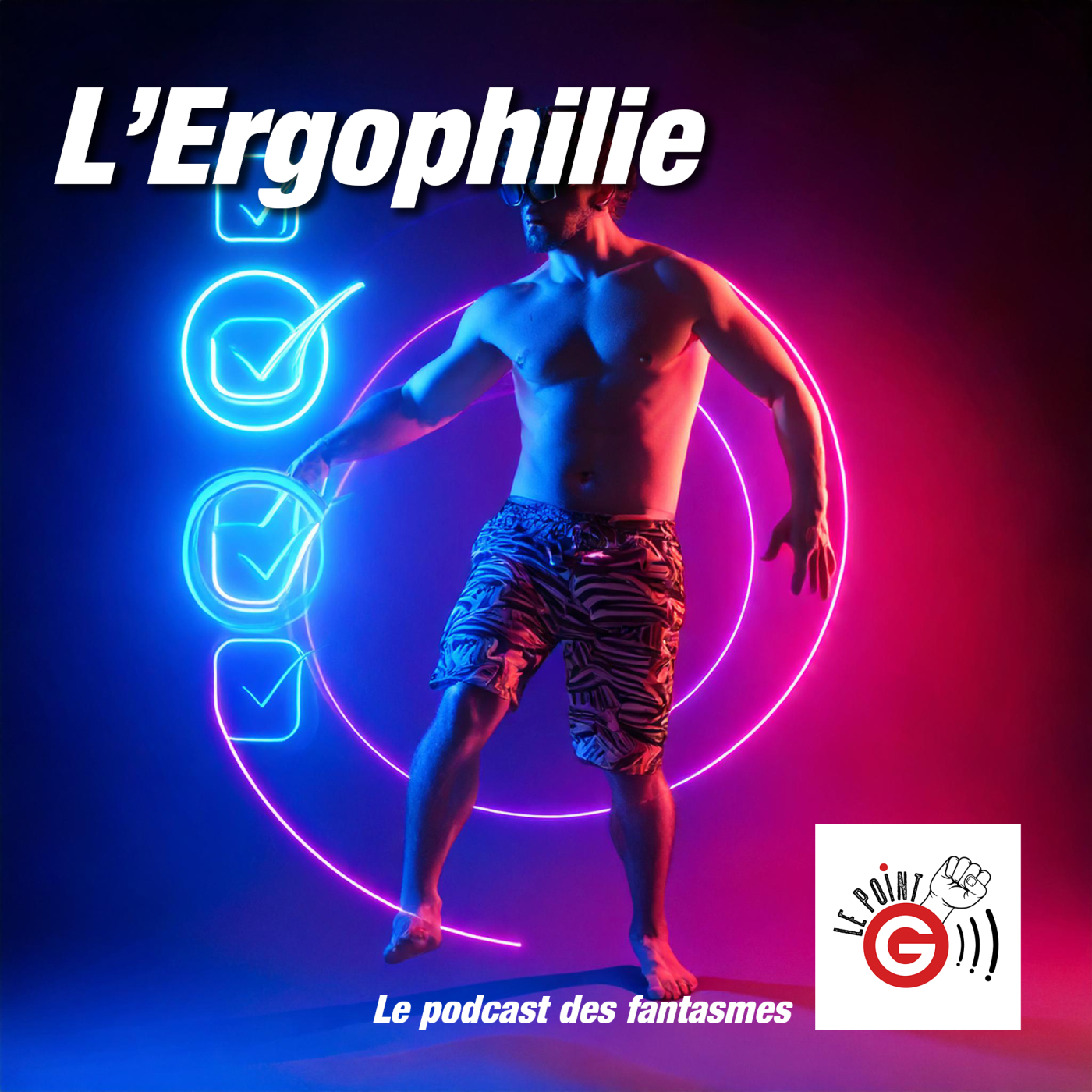 Le Point G! 2 L'ergophilie Le Point G!, le podcast des fantasmes sexuels Le Point G! 2 L'ergophilie