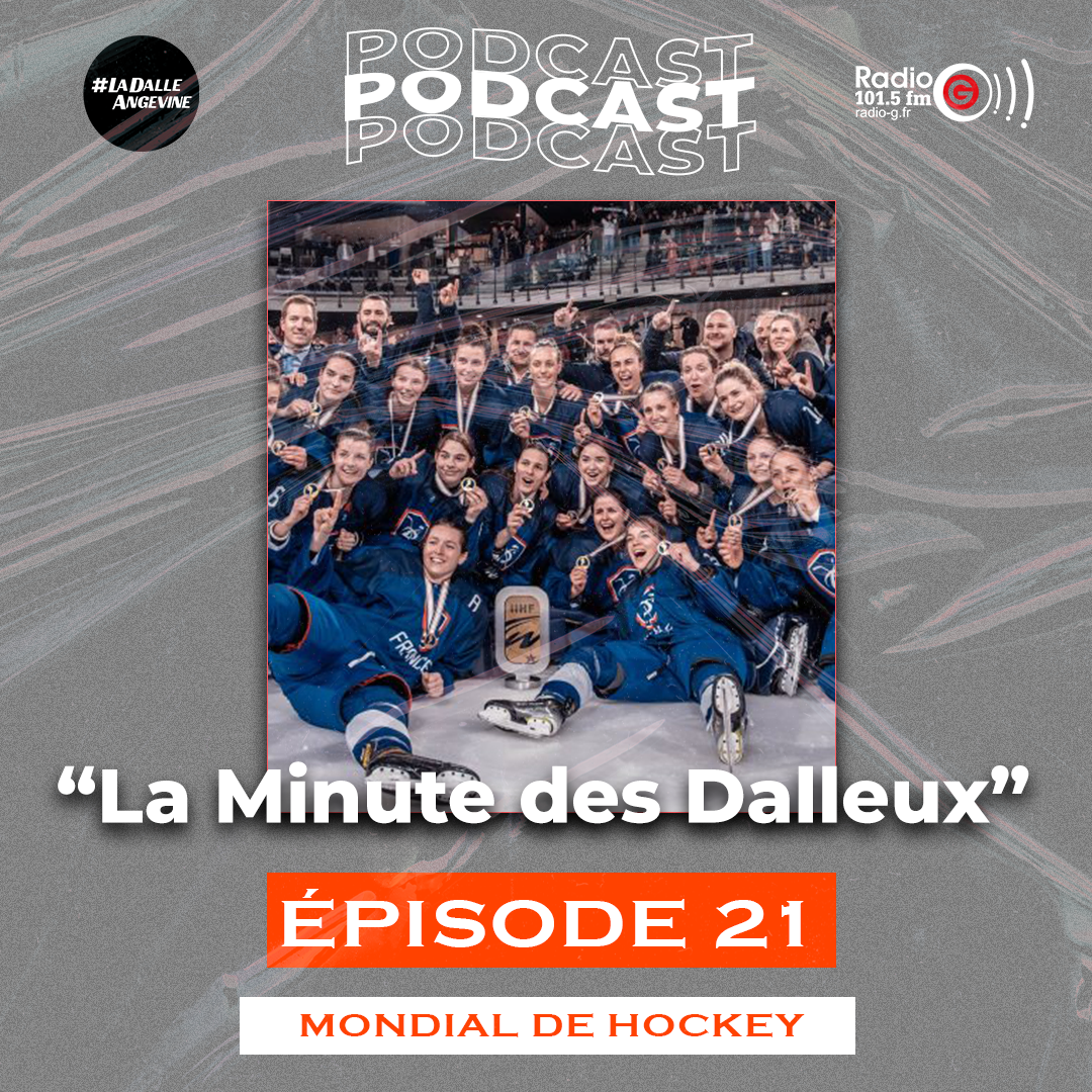 Minute Dalleux La minute des dalleux - Mondial de hockey féminin