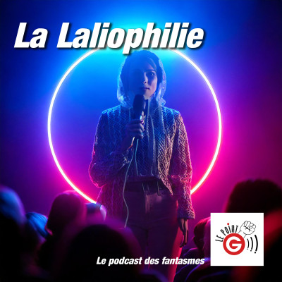 Le Point G!, le podcast des fantasmes sexuels Le Point G! La laliophilie