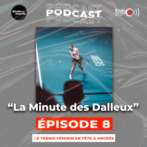 Minute Dalleux La minute des Dalleux - L'Open P2i de Trélazé